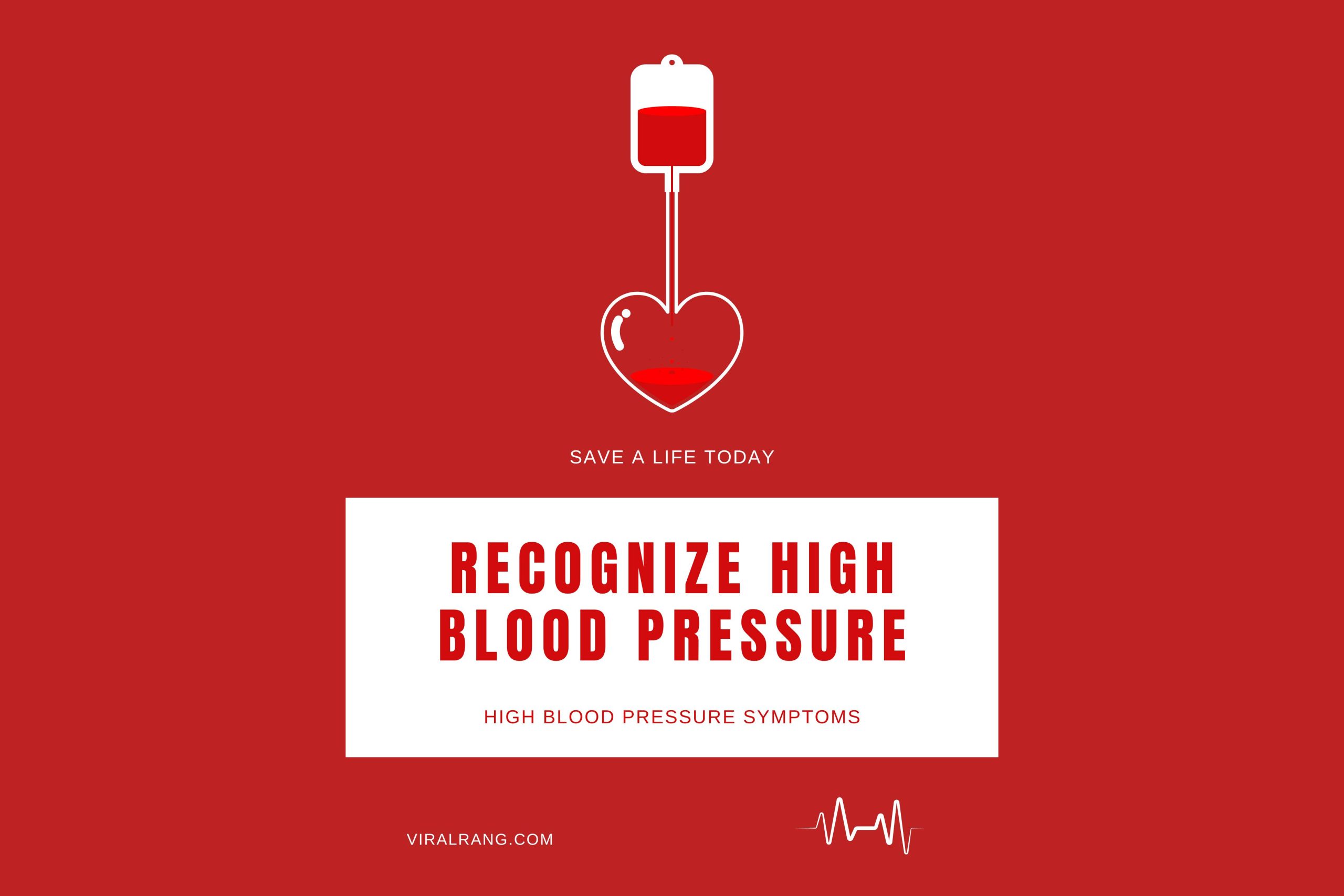 Recognize High Blood Pressure and Its Symptoms